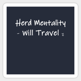 Herd Mentality Will Travel Sticker